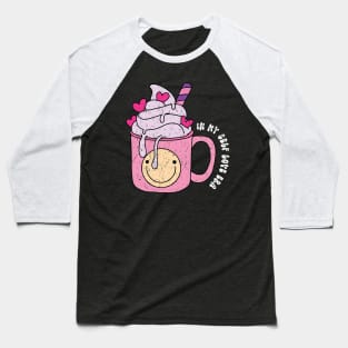 In My Self Love Era Valentines Day Groovy Design Coffee Cool Baseball T-Shirt